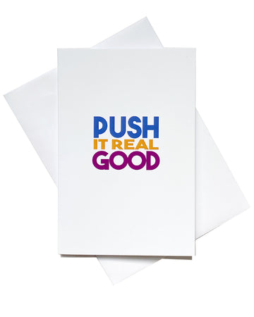 Push It Real Good Card